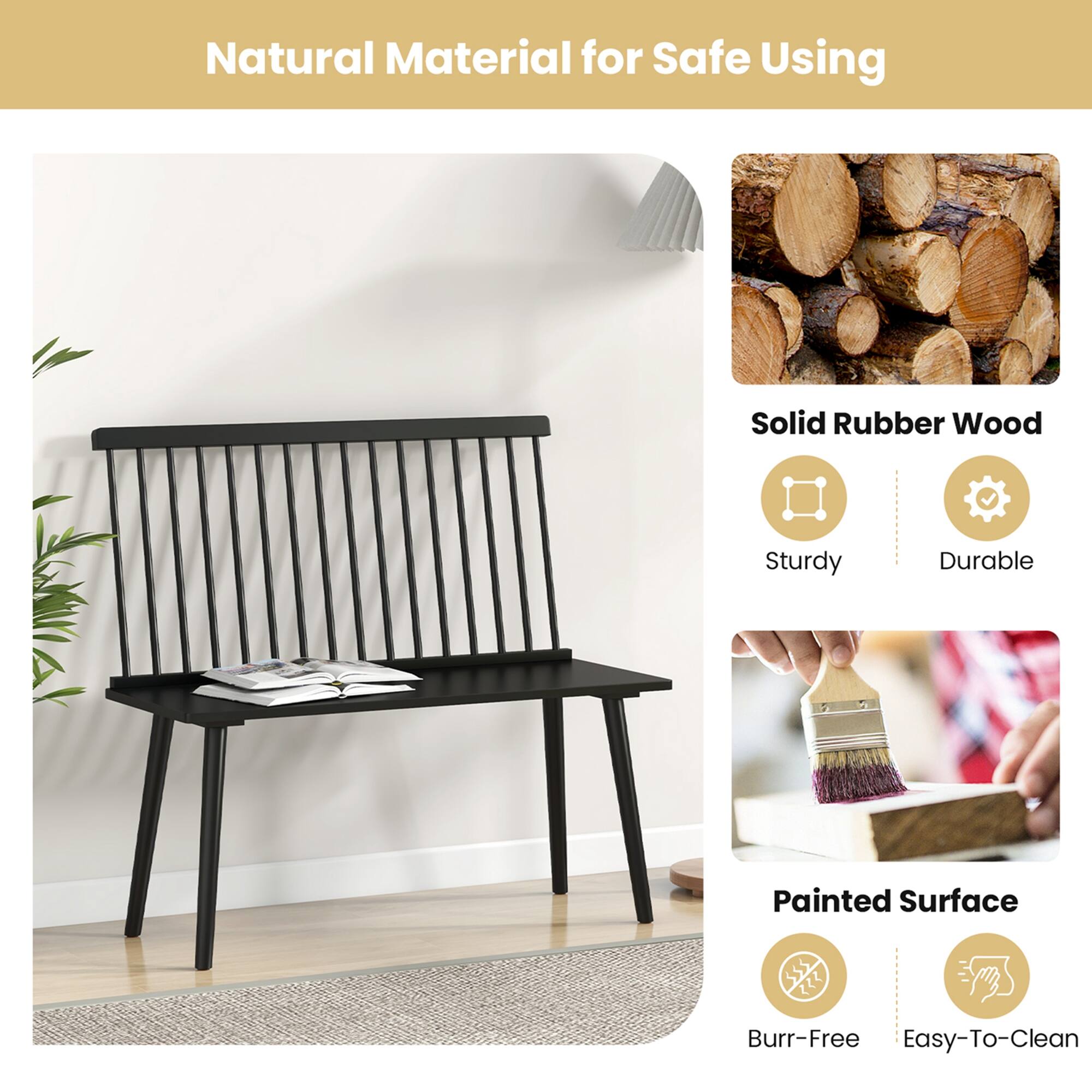 Natural Material for Safe Using: Solid Rubber Wood, Sturdy, Durable, Painted Surface, Burr-Free, Easy-To-Clean.