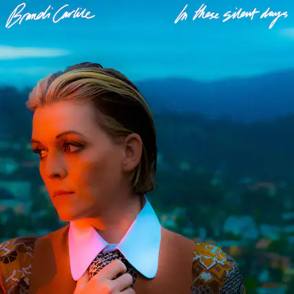 Brandi Carlile
In these silent days