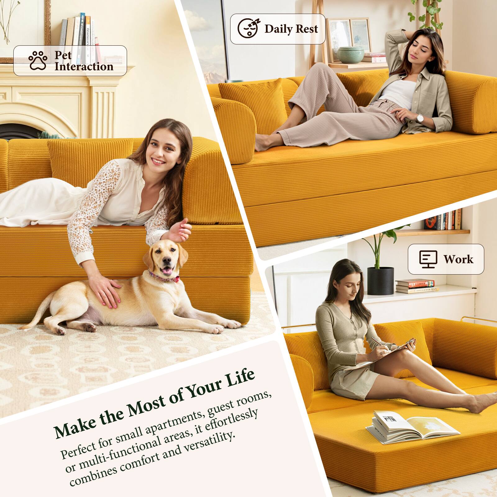 The text in the image can be grouped and corrected as follows:

- **Daily Rest**
- **Pet Interaction**
- **Work**

**Make the Most of Your Life**

- Perfect for small apartments, guest rooms, or multi-functional areas, it effortlessly combines comfort and versatility.
- Ideal for snail-shaped areas, or combines comfort and versatility.