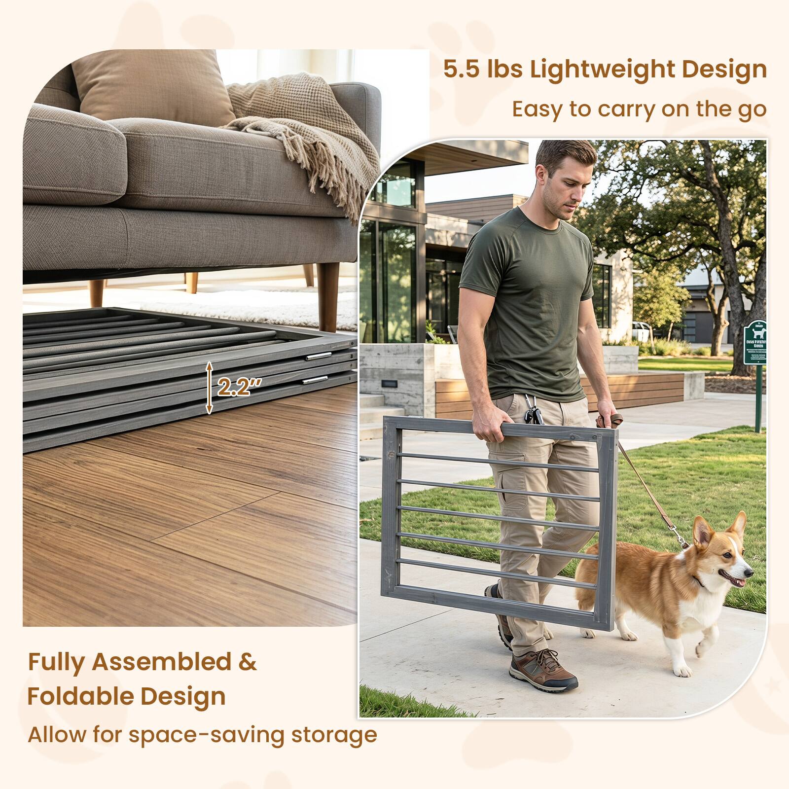 5.5 lbs Lightweight Design  
Easy to carry on the go

2.2"

Fully Assembled & Foldable Design  
Allow for space-saving storage