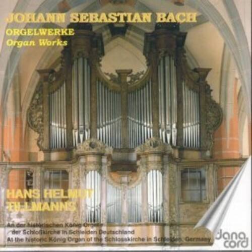 JOHANN SEBASTIAN BACH  
ORGELWERKE  
Organ Works  

HANS HELMUT EULMANN  
An der historischen König-Orgel der Schlosskirche in Schleiden, Deutschland  
At the historic König Organ of the Schlosskirche in Schleiden, Germany  

Jana cord