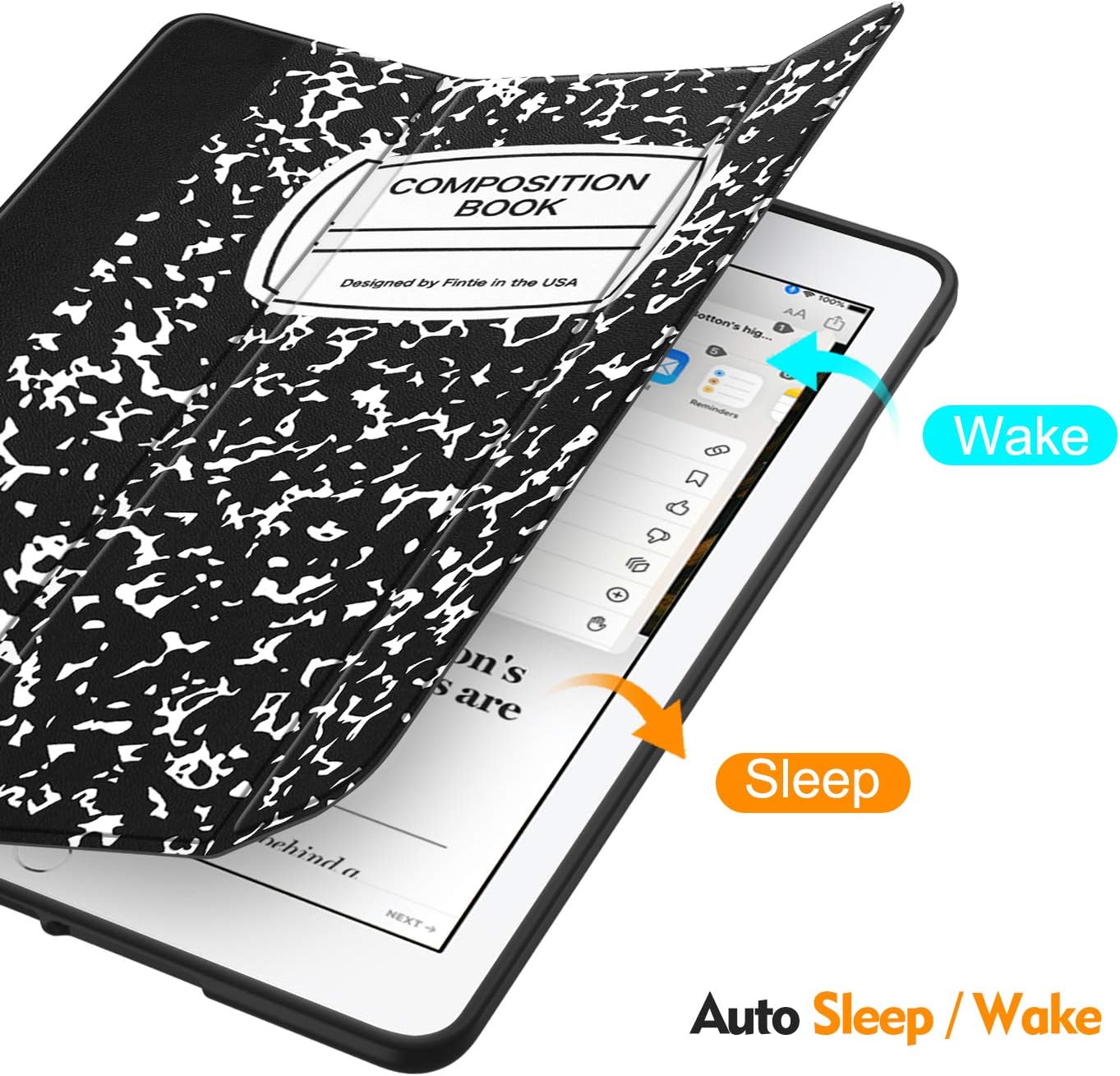 COMPOSITION BOOK  
Designed by Fintie in the USA  
etton's AA high...  
Wake  
behind a  
n's are  
Sleep  
Auto Sleep / Wake
