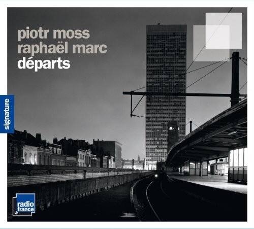 piotr moss  
raphaël marc  
départs  

signature  
radio france