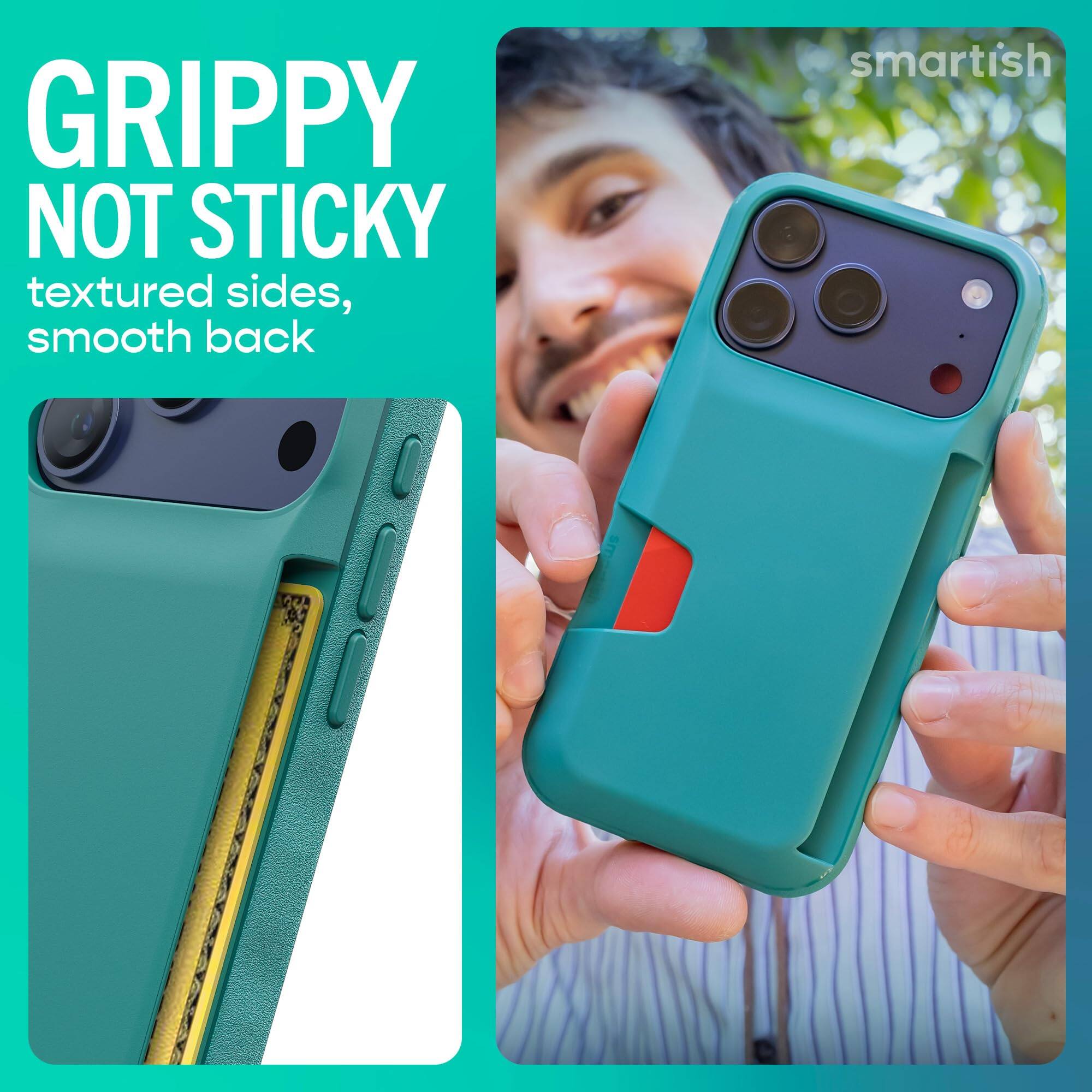 GRIPPY NOT STICKY  
textured sides, smooth back  
smartish