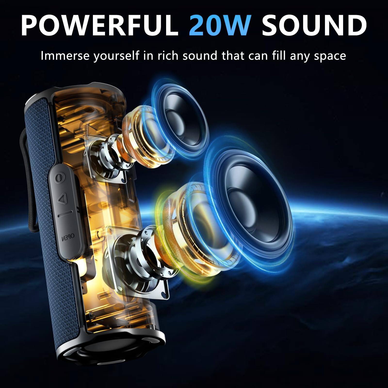POWERFUL 20W SOUND  
Immerse yourself in rich sound that can fill any space