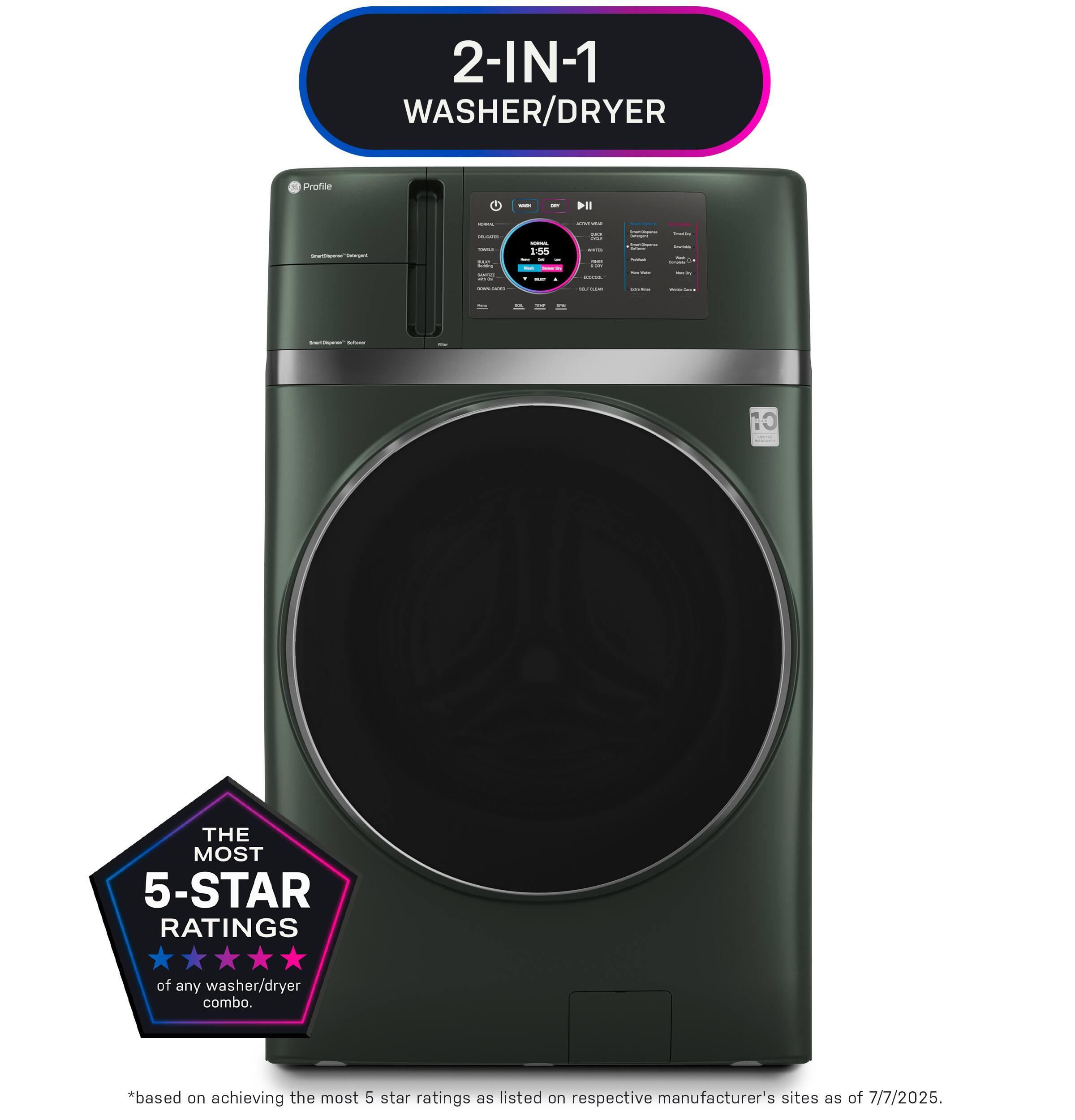 2-IN-1 WASHER/DRYER

Profile

THE MOST 5-STAR RATINGS of any washer/dryer combo.
*based on achieving the most 5 star ratings as listed on respective manufacturer's sites as of 7/7/2025.