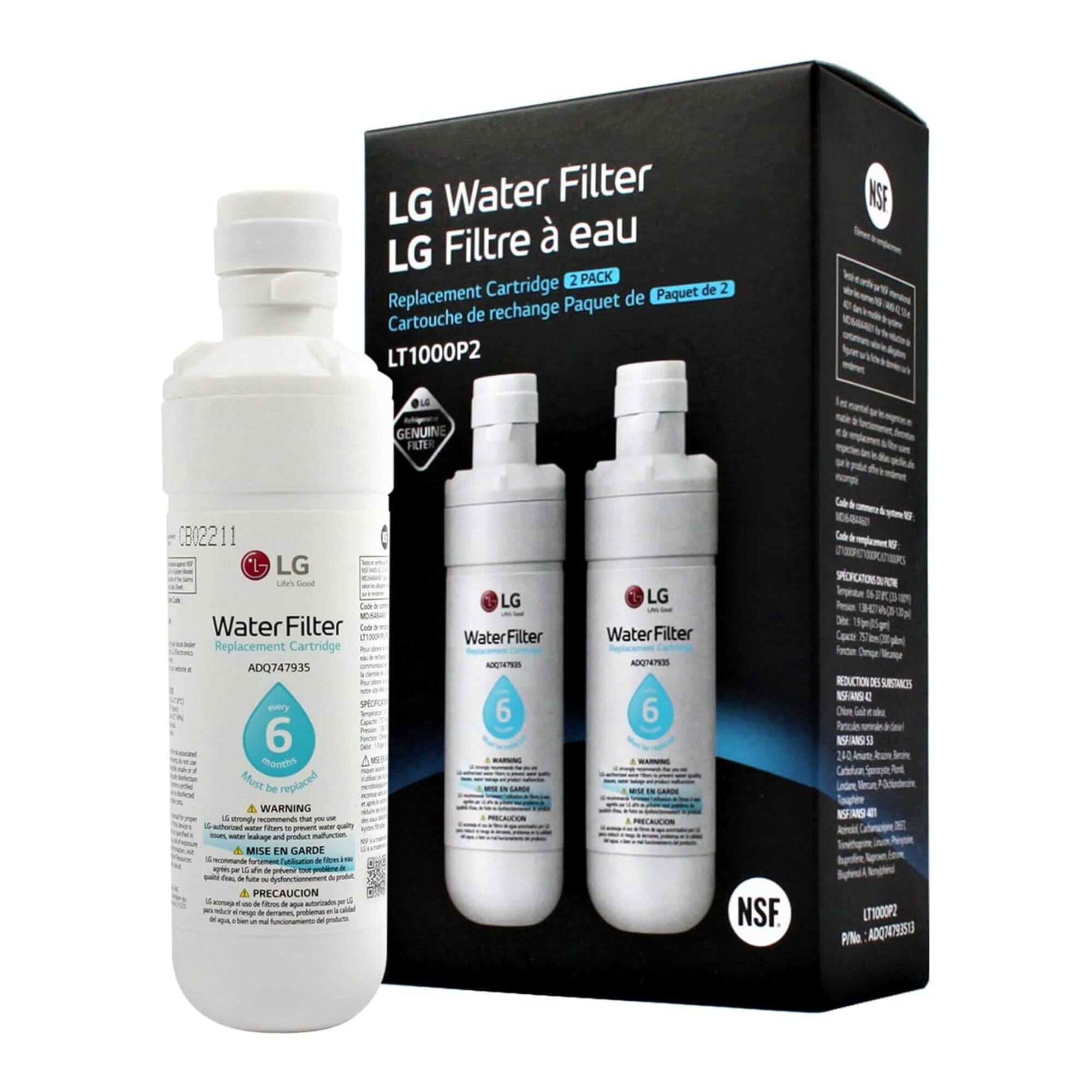 LG Water Filter  
LG Filtre à eau  

Replacement Cartridge  
Cartouche de rechange  

2 PACK  
Paquet de 2  

LT1000P2  

Genuine Filter  
Filtre GENUINE  

ADQ747935  

6 month  
6 mois  

Must be replaced  
Doit être remplacé  

WARNING  
MISE EN GARDE  

NSF  
NSF International  

LG Water Filter  
LG Filtre à eau  

LT1000P0  

ADQ747935  

6  

NSF  
NSF International  

LT1000P2  

ADQ747935