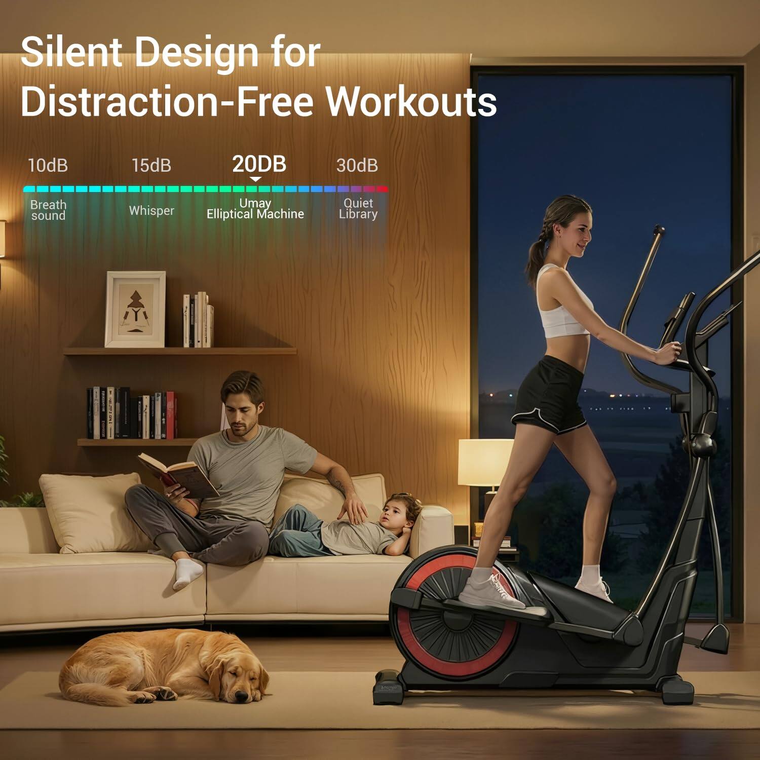 Silent Design for Distraction-Free Workouts

10dB - Breath sound  
15dB - Whisper  
20dB - Umay Elliptical Machine  
30dB - Quiet Library