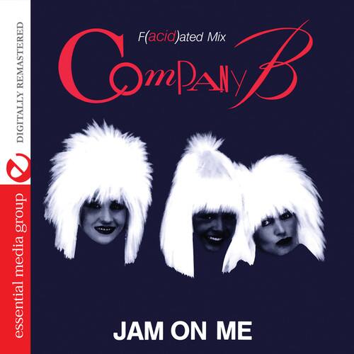 F(acid)ated Mix  
ComPally  
JAM ON ME  

DIGITALLY REMASTERED  
essential media group