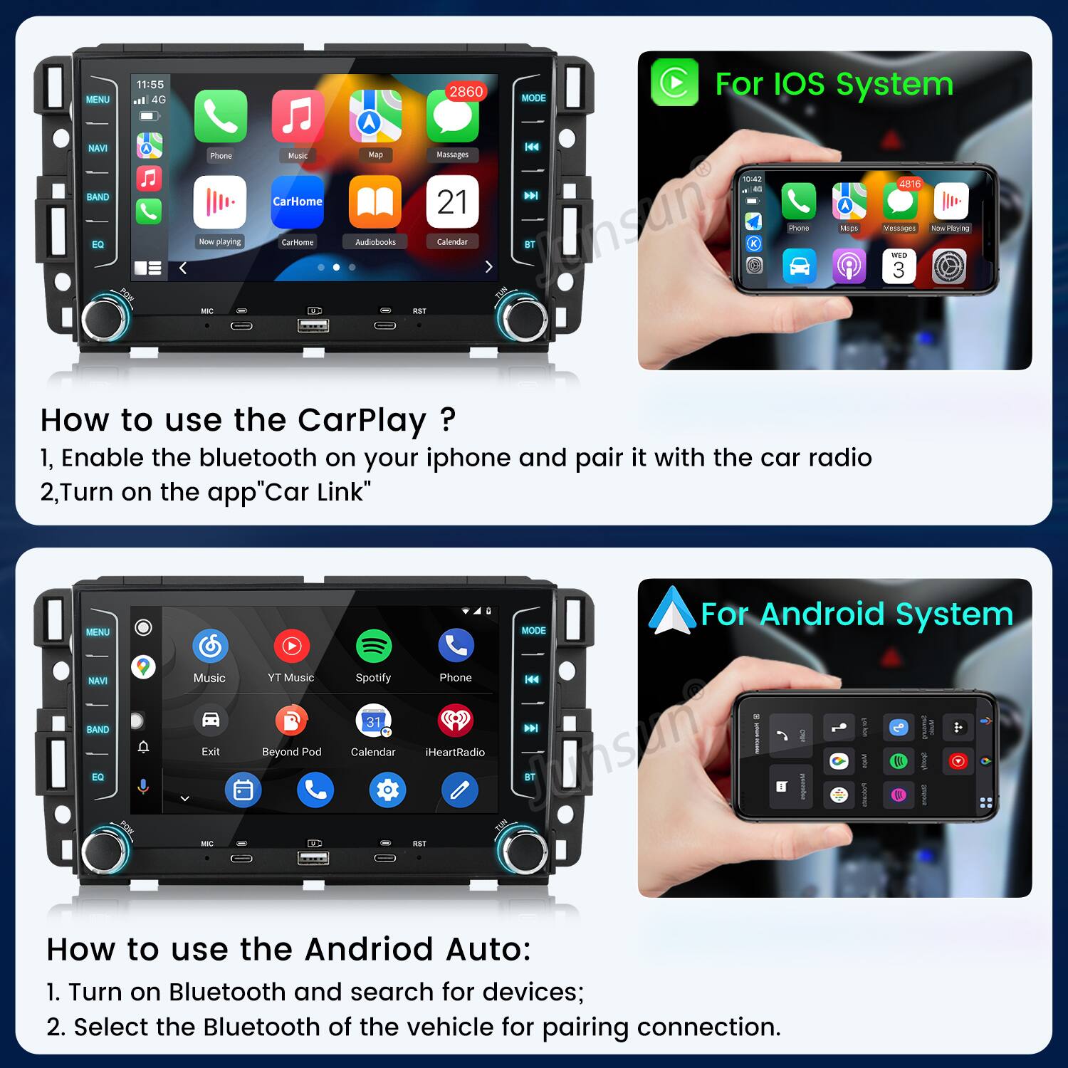 **How to use the CarPlay?**

1. Enable the Bluetooth on your iPhone and pair it with the car radio.
2. Turn on the app "Car Link."

**For iOS System**

**How to use the Android Auto:**

1. Turn on Bluetooth and search for devices.
2. Select the Bluetooth of the vehicle for pairing connection.

**For Android System**