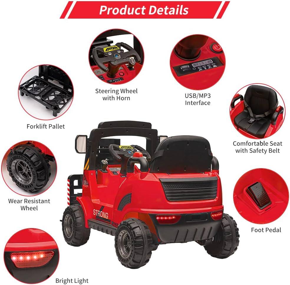 Product Details

- Forklift Pallet
- Steering Wheel with Horn
- USB/MP3 Interface
- Comfortable Seat with Safety Belt
- Wear Resistant Wheel
- Foot Pedal
- Bright Light