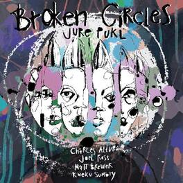 Jure Pukl - Broken Circles - VINYL LP