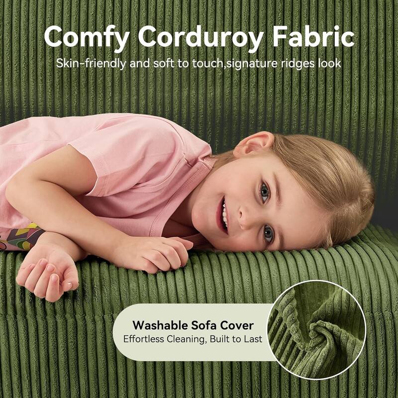 Comfy Corduroy Fabric  
Skin-friendly and soft to touch, signature ridges look  

Washable Sofa Cover  
Effortless Cleaning, Built to Last