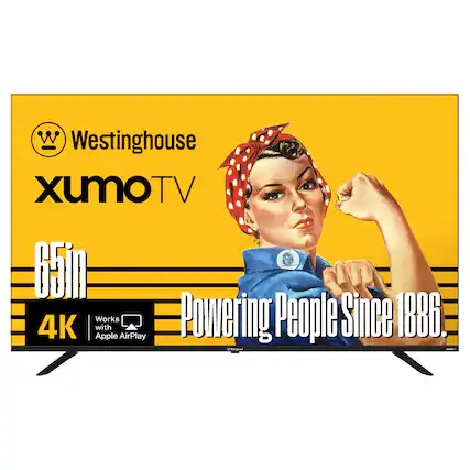 Westinghouse XumoTV 65in 4K Works with Apple AirPlay Powering People Since 1886.