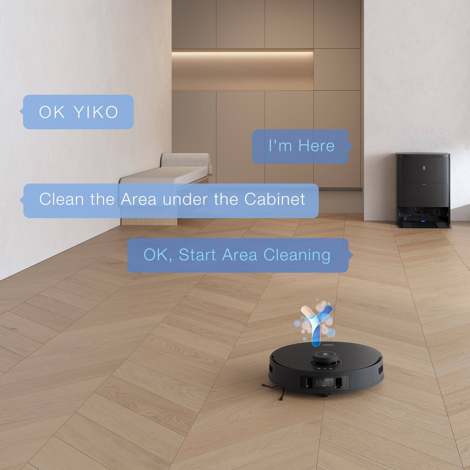 OK YIKO I'm Here Clean the Area under the Cabinet OK Start Area Cleaning