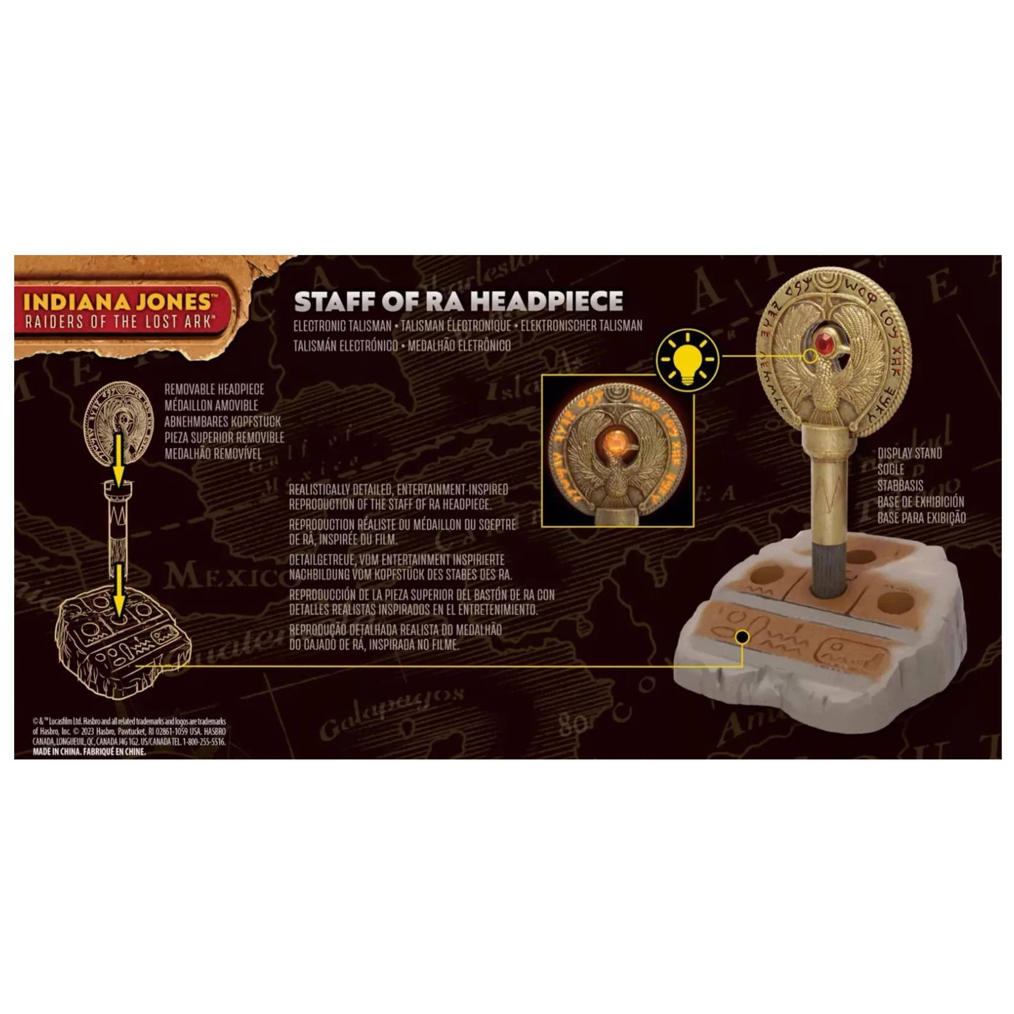 **Indiana Jones**  
Raiders of the Lost Ark

**Staff of Ra Headpiece**

- **Electronic Talisman** - Talisman Électronique - Talisman Elektronischer - Talisman Electrónico - Talisman Eletrônico
- **Removable Headpiece** - Medallion Amovible - Abnehmbares Kopfstück - Pieza Superior Removible - Medallón Removible
- **Realistically Detailed, Entertainment-Inspired Reproduction of the Staff of Ra Headpiece** - Réproduction Réaliste du Medallion du Sceptre de Ra Inspirée du Film - Detalligetruere Vom Entertainmeninspirierte Nachbildung vom Kopfstück des Stabes des Ra - Reproducción Realista de la Pieza Superior del Bastón de Ra con Detalles Realistas Inspirados en el Entretenimiento - Reprodução Detalhada Realista do Medalhão do Cajado de Ra Inspirada no Filme

**Display Stand** - Supporte de Display - Ständer - Soporte de Exposición - Base de Exibição

Made in China, Fabricado en China