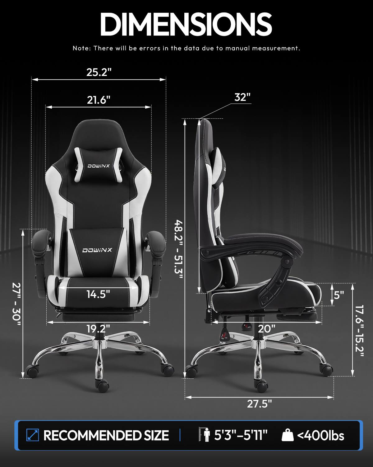 DIMENSIONS  
Note: There will be errors in the data due to manual measurement.  

25.2"  
21.6"  
32"  
27" - 30"  
14.5"  
19.2"  
48.2" - 51.3"  
20"  
27.5"  
5"  
17.6" - 15.2"  

RECOMMENDED SIZE  
5'3" - 5'11"  
<400lbs