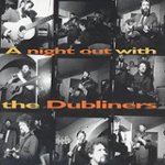 Front Standard. A Night out with the Dubliners [Camden] [CD].