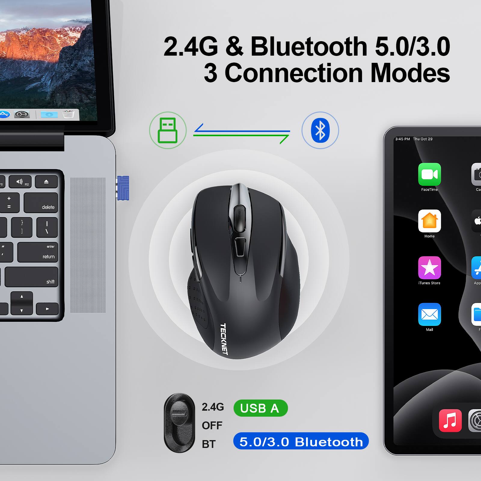 2.4G & Bluetooth 5.0/3.0 3 Connection Modes

2.4G USB A OFF BT 5.0/3.0 Bluetooth