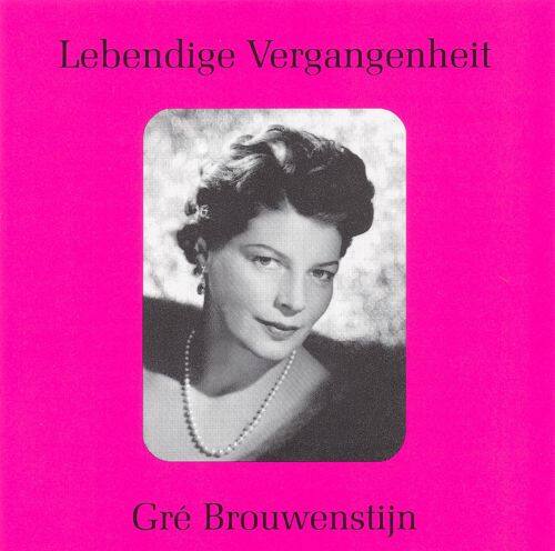 Best Buy: Lebendige Vergangenheit: Gré Brouwenstijn [CD]