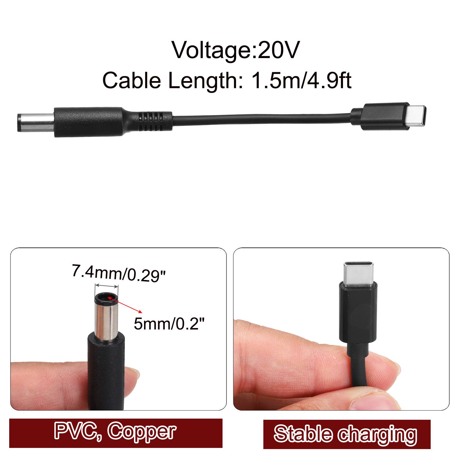 Voltage: 20V  
Cable Length: 1.5m/4.9ft  
7.4mm/0.29"  
5mm/0.2"  
PVC, Copper  
Stable charging