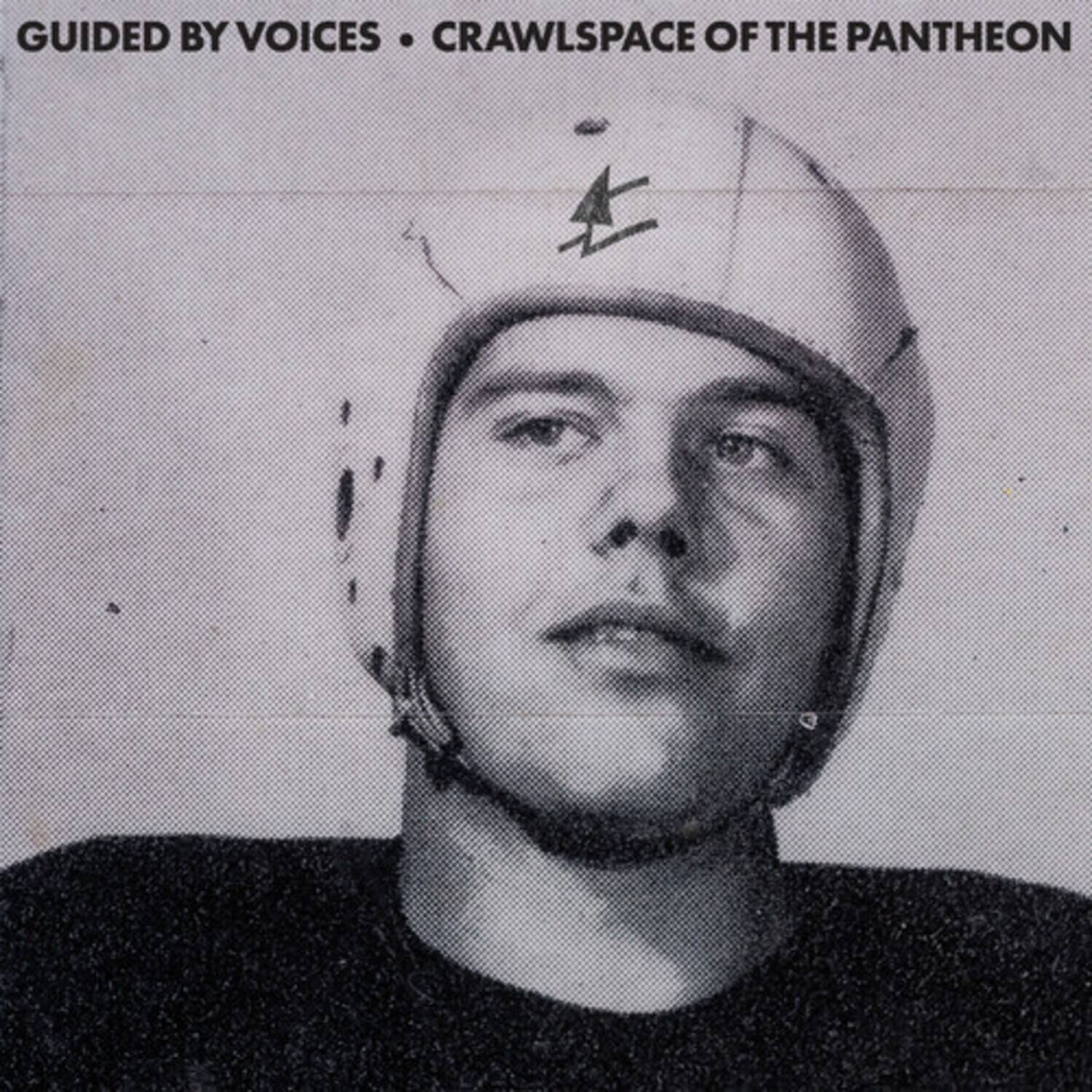 GUIDED BY VOICES • CRAWLSPACE OF THE PANTHEON