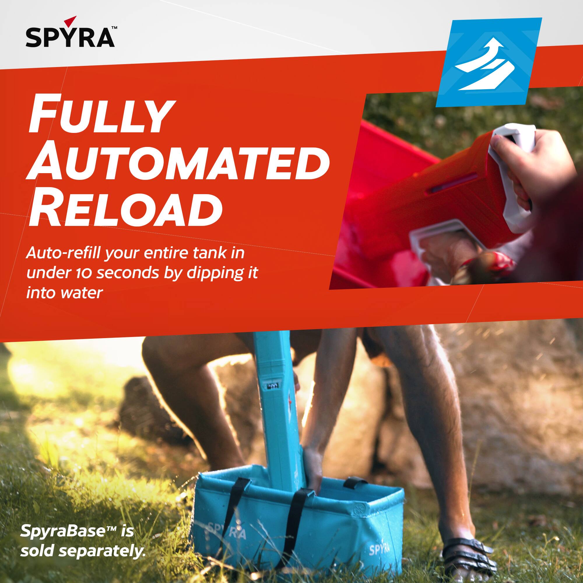 SPYRA™

FULLY AUTOMATED RELOAD

Auto-refill your entire tank in under 10 seconds by dipping it into water

SpyraBase™ is sold separately.