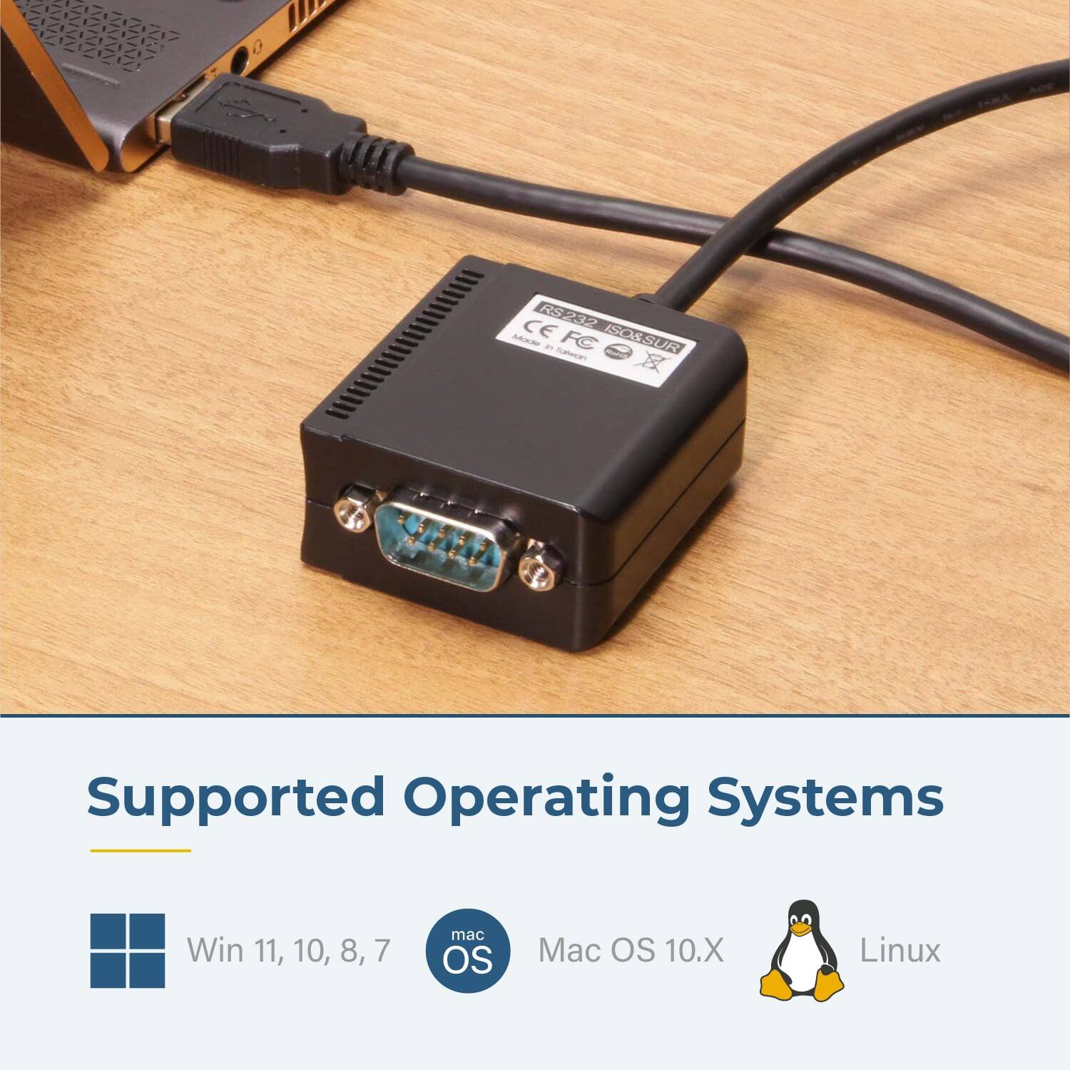 RS232 RS AA CE CEFC FC ISO&SUR

Supported Operating Systems
Win 11, 10, 8, 7
Mac OS 10.X
Linux