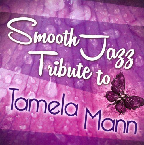 Smooth Jazz Tribute to Tamela Mann [CD]