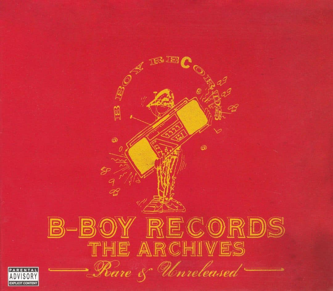 Best Buy: B-Boy Records, The Archives: Rare And Unreleased [CD] [PA]