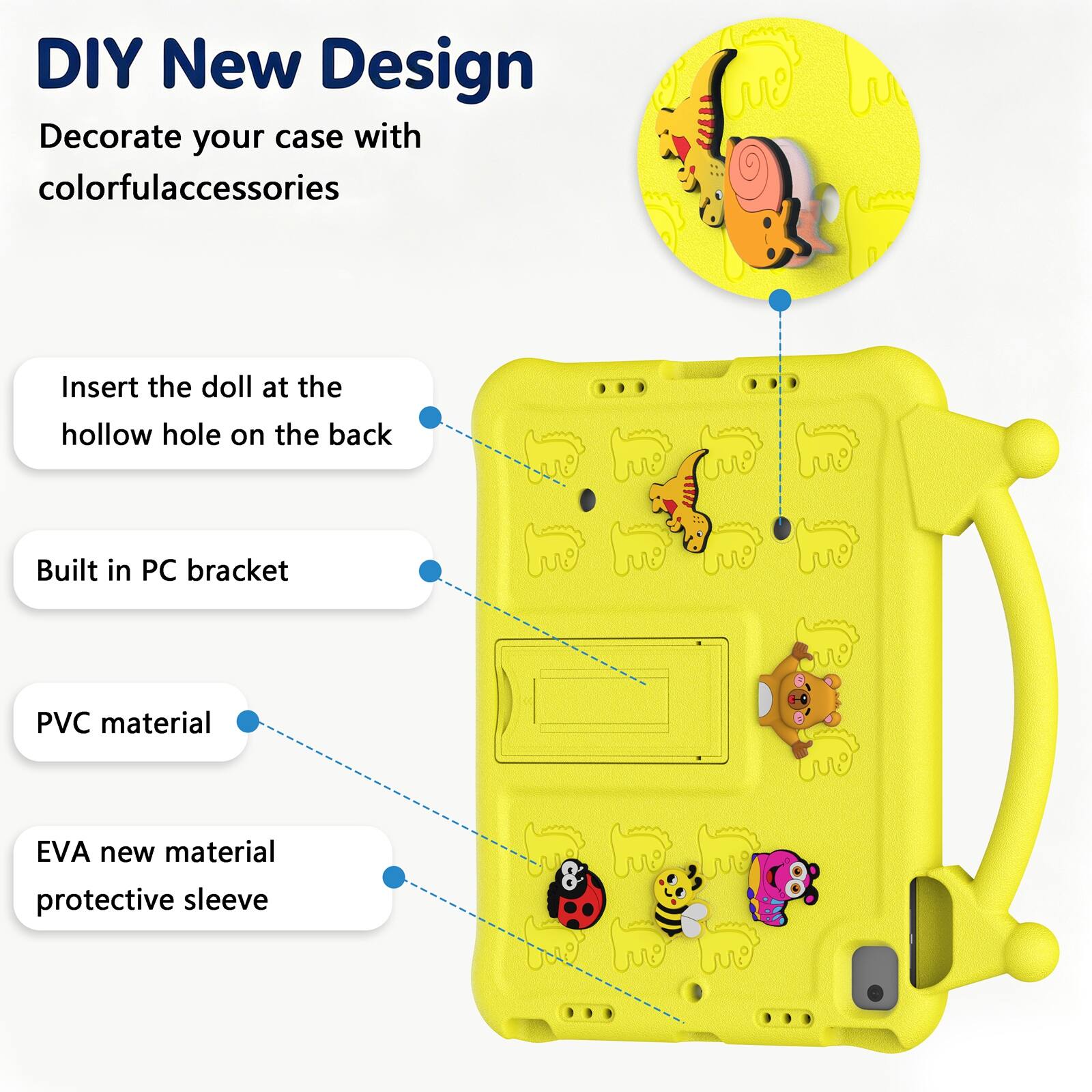 DIY New Design  
Decorate your case with colorful accessories

- Insert the doll at the hollow hole on the back
- Built in PC bracket
- PVC material
- EVA new material protective sleeve