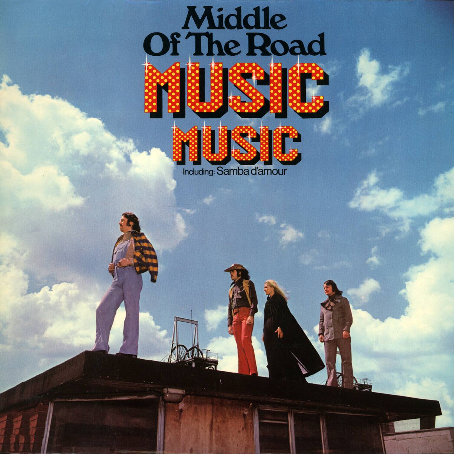 Middle Of The Road  
MUSIC MUSIC  
Including: Samba d'amour