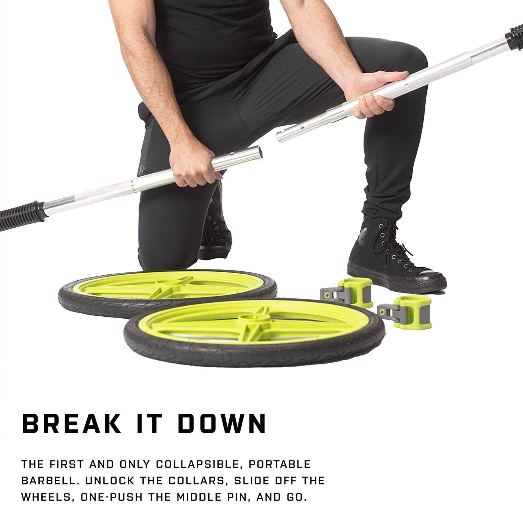 BREAK IT DOWN

THE FIRST AND ONLY COLLAPSIBLE, PORTABLE BARBELL. UNLOCK THE COLLARS, SLIDE OFF THE WHEELS, ONE-PUSH THE MIDDLE PIN, AND GO.