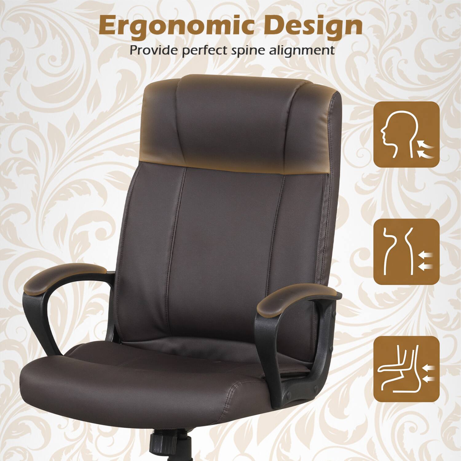 Ergonomic Design  
Provide perfect spine alignment