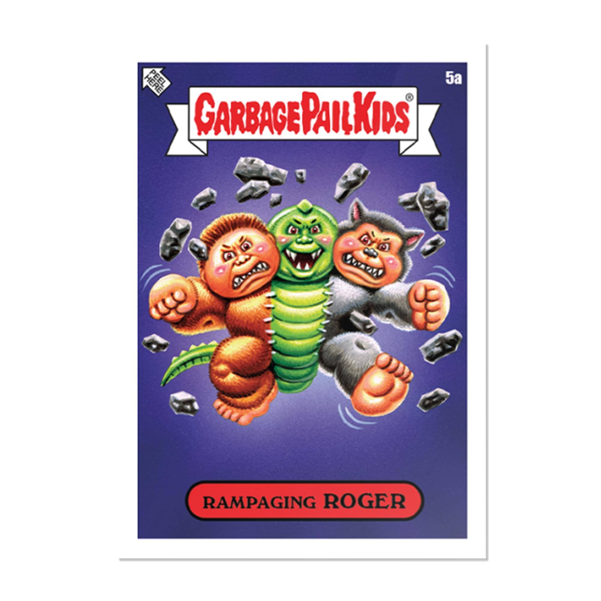 PEEL 5a  
GARBAGE PAIL KIDS  
PAIL KIDS  
RAMPAGING ROGER