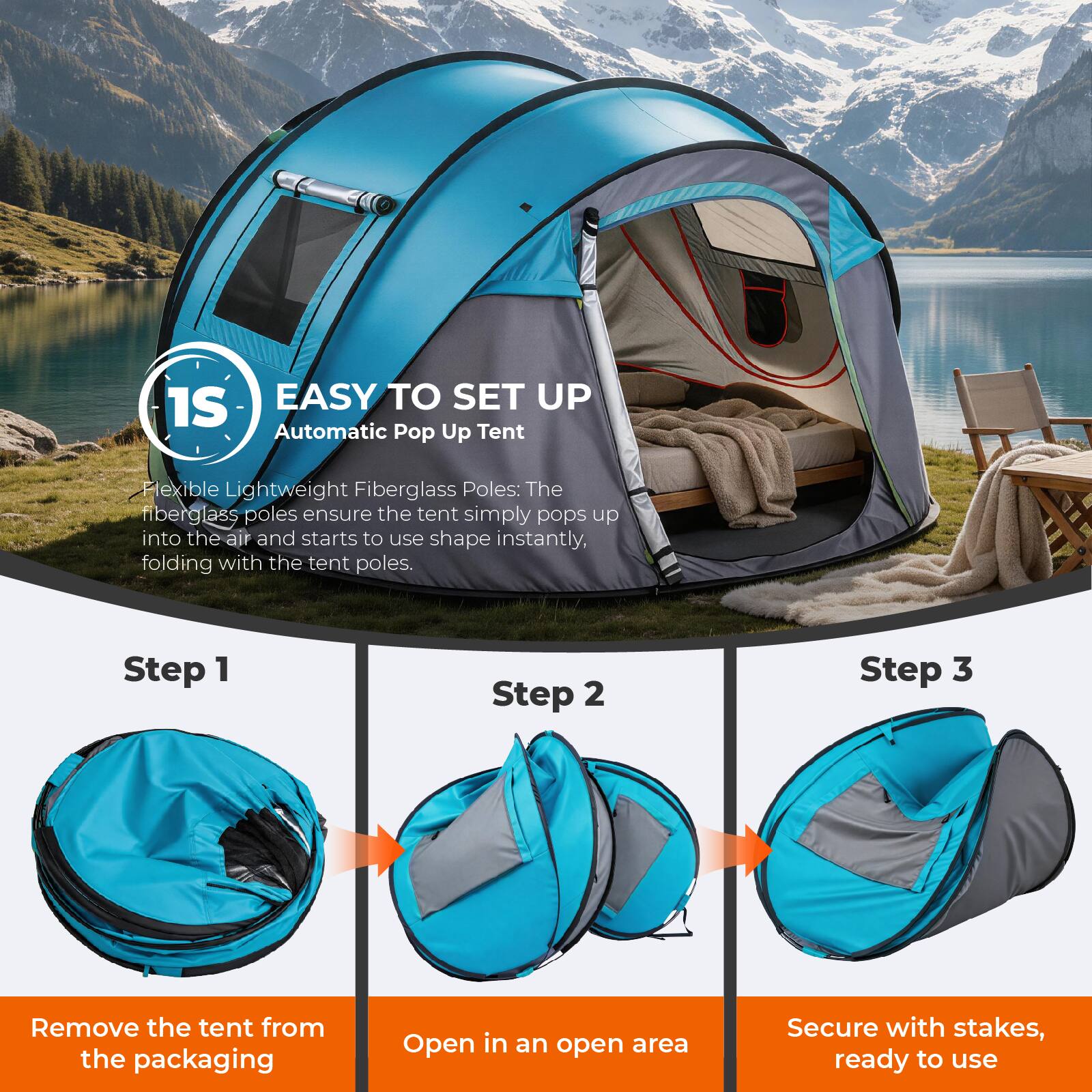 1S EASY TO SET UP Automatic Pop Up Tent

Flexible Lightweight Fiberglass Poles: The fiberglass poles ensure the tent simply pops up into the air and starts to use shape instantly, folding with the tent poles.

Step 1
Remove the tent from the packaging

Step 2
Open in an open area

Step 3
Secure with stakes, ready to use