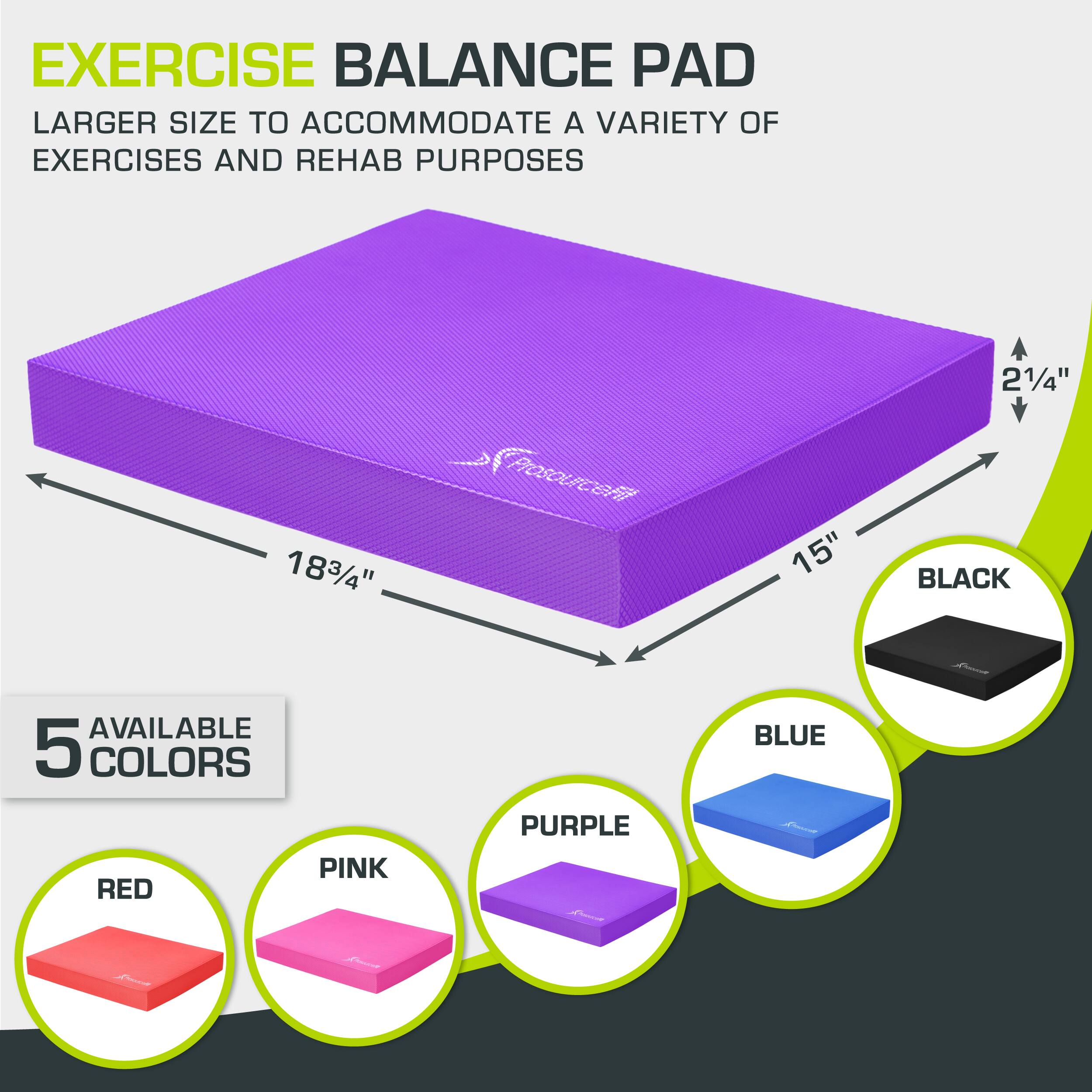 EXERCISE BALANCE PAD LARGER SIZE TO ACCOMMODATE A VARIETY OF EXERCISES AND REHAB PURPOSES 183/4" 15" 21/4" AVAILABLE 5 COLORS BLACK PINK RED PURPLE BLUE