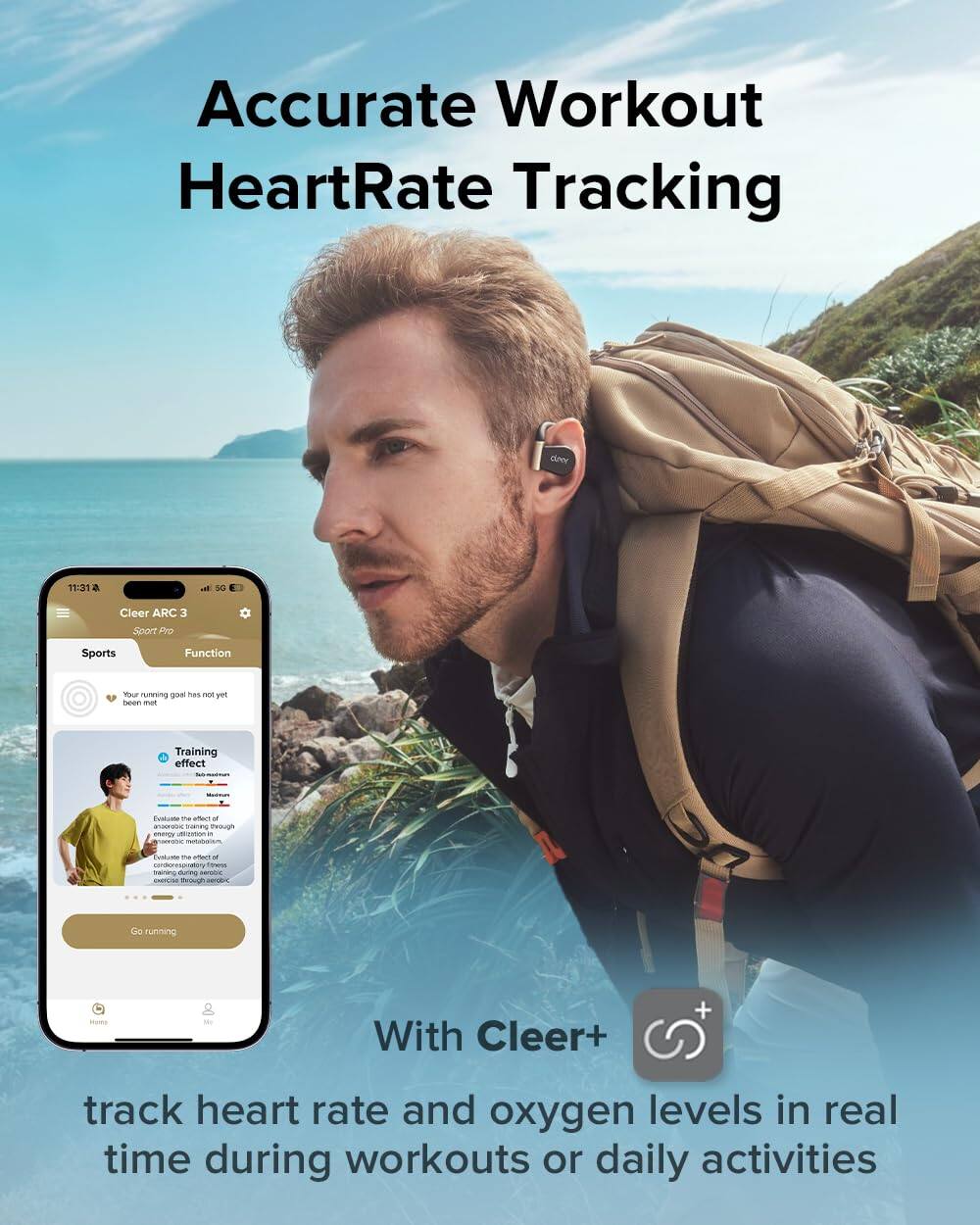 Accurate Workout HeartRate Tracking

11:31

al s0 Cleer ARC 3 Seort PrO Sports Function Yu nunning gom has - E bewn met Training effect - C - - - - var tesigh -  - - - rm - anert a - manin urne - - -  Go running

With Cleer+

track heart rate and oxygen levels in real time during workouts or daily activities