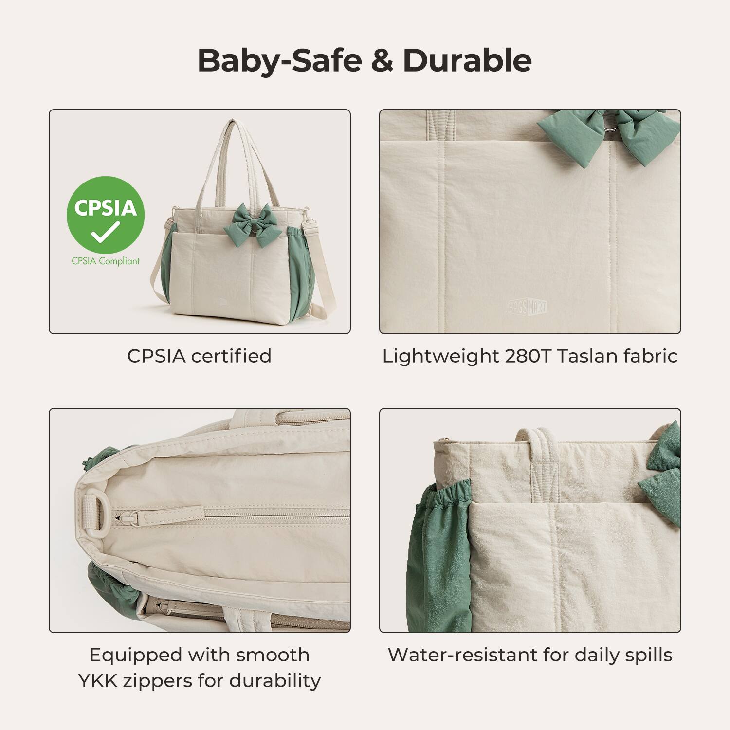 Baby-Safe & Durable

CPSIA
CPSIA Compliant
CPSIA certified

Lightweight 280T Taslan fabric

Equipped with smooth YKK zippers for durability

Water-resistant for daily spills