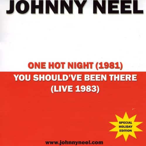 Johnny Neel - One Hot Night/You Shouldve Been There   - COMPACT DISCS [CD] price history on PriceWatchPro