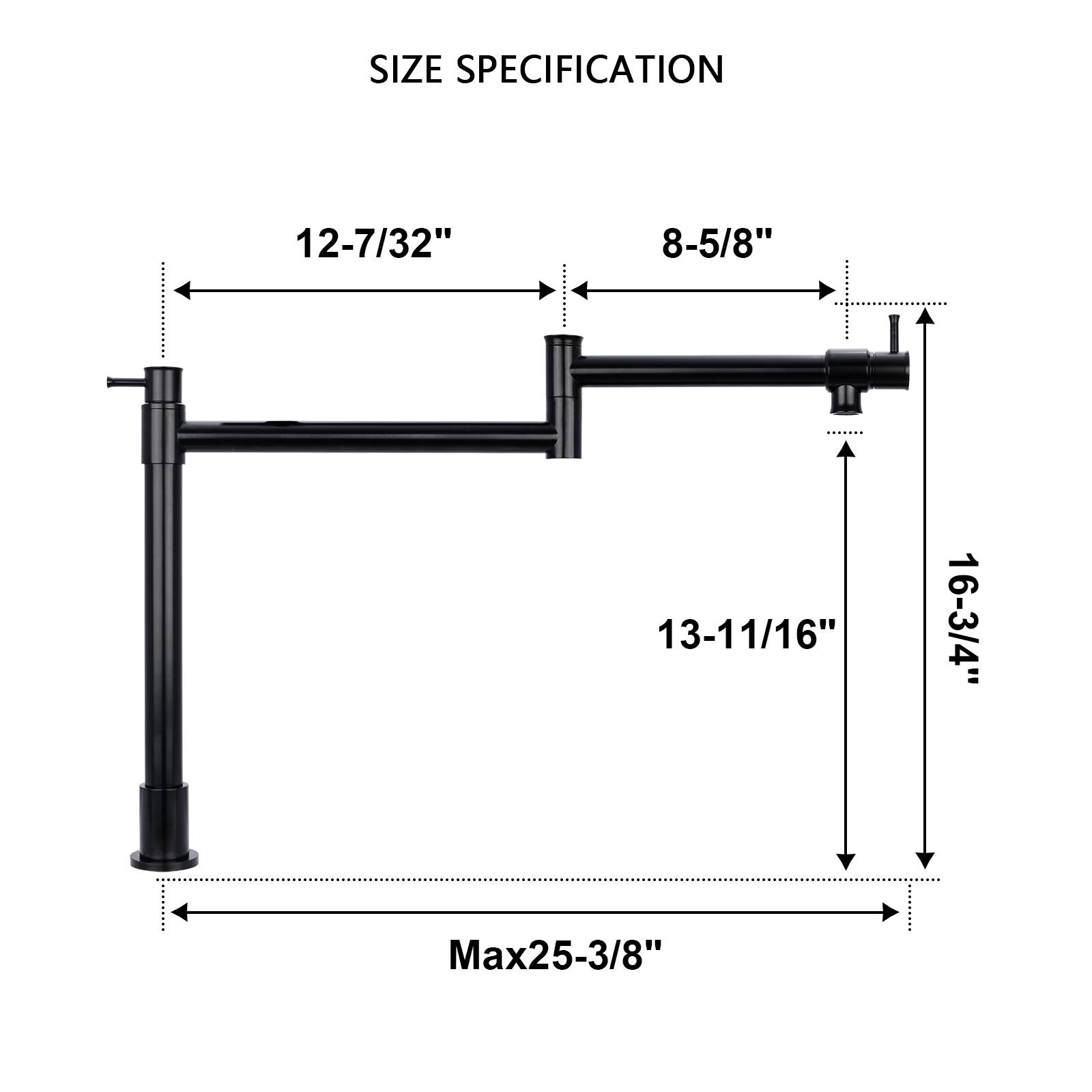 SIZE SPECIFICATION  
12-7/32"  
8-5/8"  
13-11/16"  
16-3/4"  
Max 25-3/8"