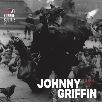 LIVE AT RONNIE SCOTT'S
JOHNNY GRIFFIN
1964