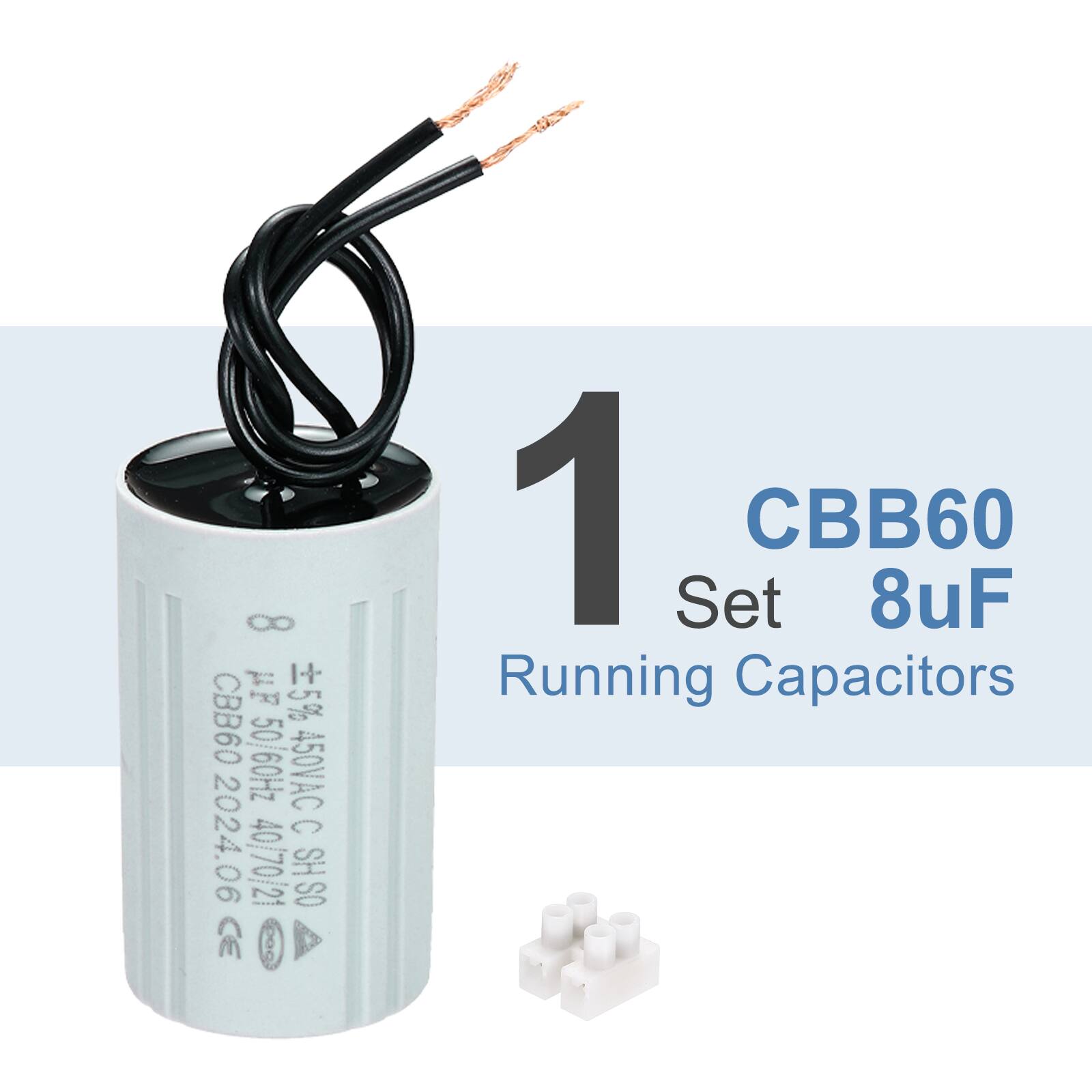 1 Set CBB60 8uF Running Capacitors  
8 UF 5% CBB60 50 ZH09 450VAC C 2024.06 40/70/21 SHSO CE