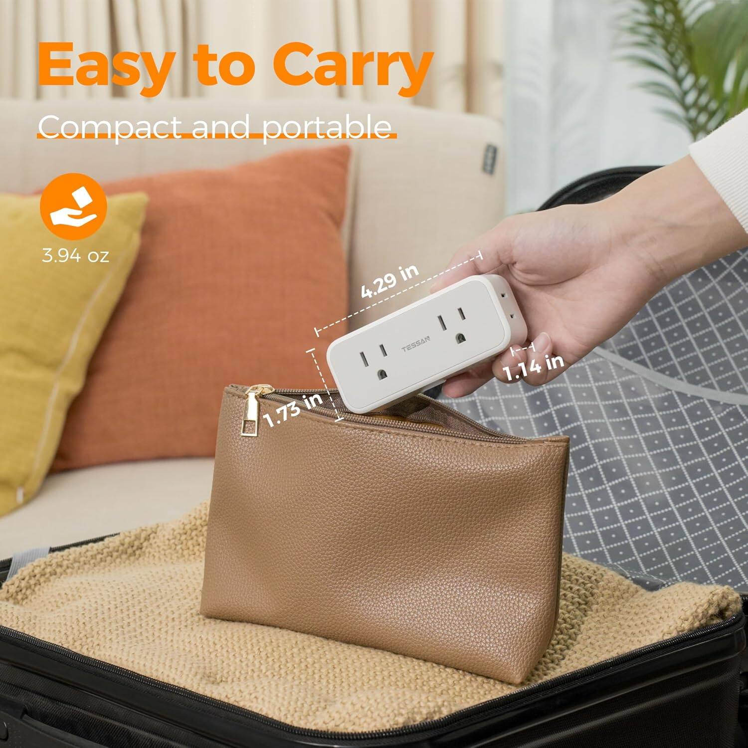 Easy to Carry  
Compact and portable  

3.94 oz  

4.29 in  
1.73 in  
1.14 in