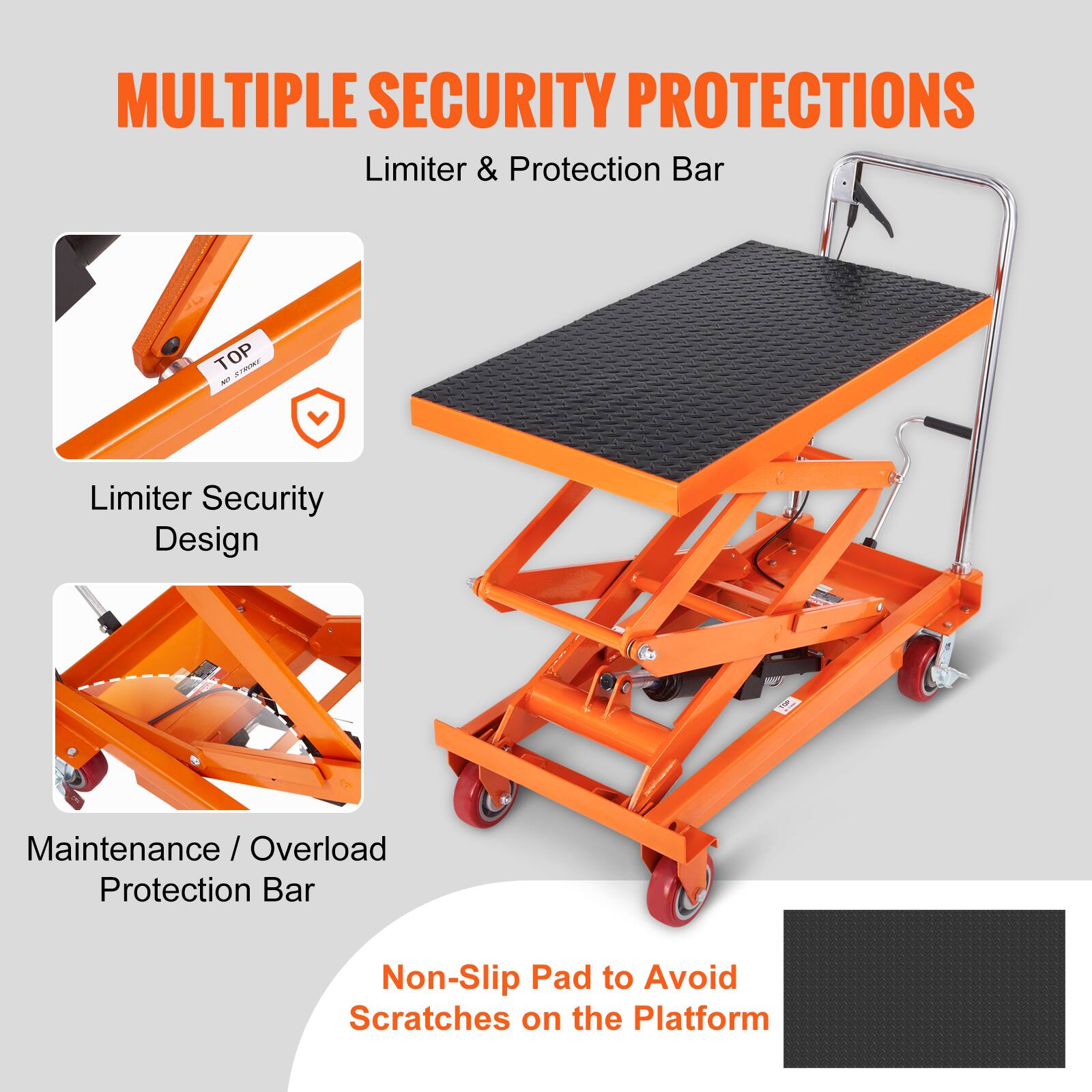 MULTIPLE SECURITY PROTECTIONS  
Limiter & Protection Bar  

TOP STROKE At?  

Limiter Security Design  

Maintenance / Overload Protection Bar  

Non-Slip Pad to Avoid Scratches on the Platform