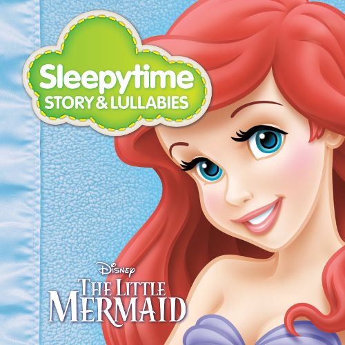  Sleepytime Story &amp; Lullabies: The Little Mermaid [CD]