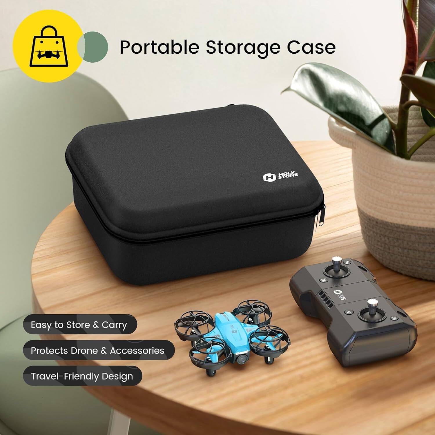 Portable Storage Case

STONE HOLY H

Easy to Store & Carry
Protects Drone & Accessories
Travel-Friendly Design
