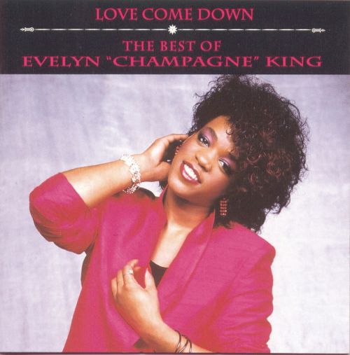  Love Come Down: The Best of Evelyn &quot;Champagne&quot; King [CD]