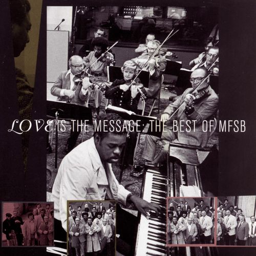  Love Is the Message: The Best of MFSB [CD]