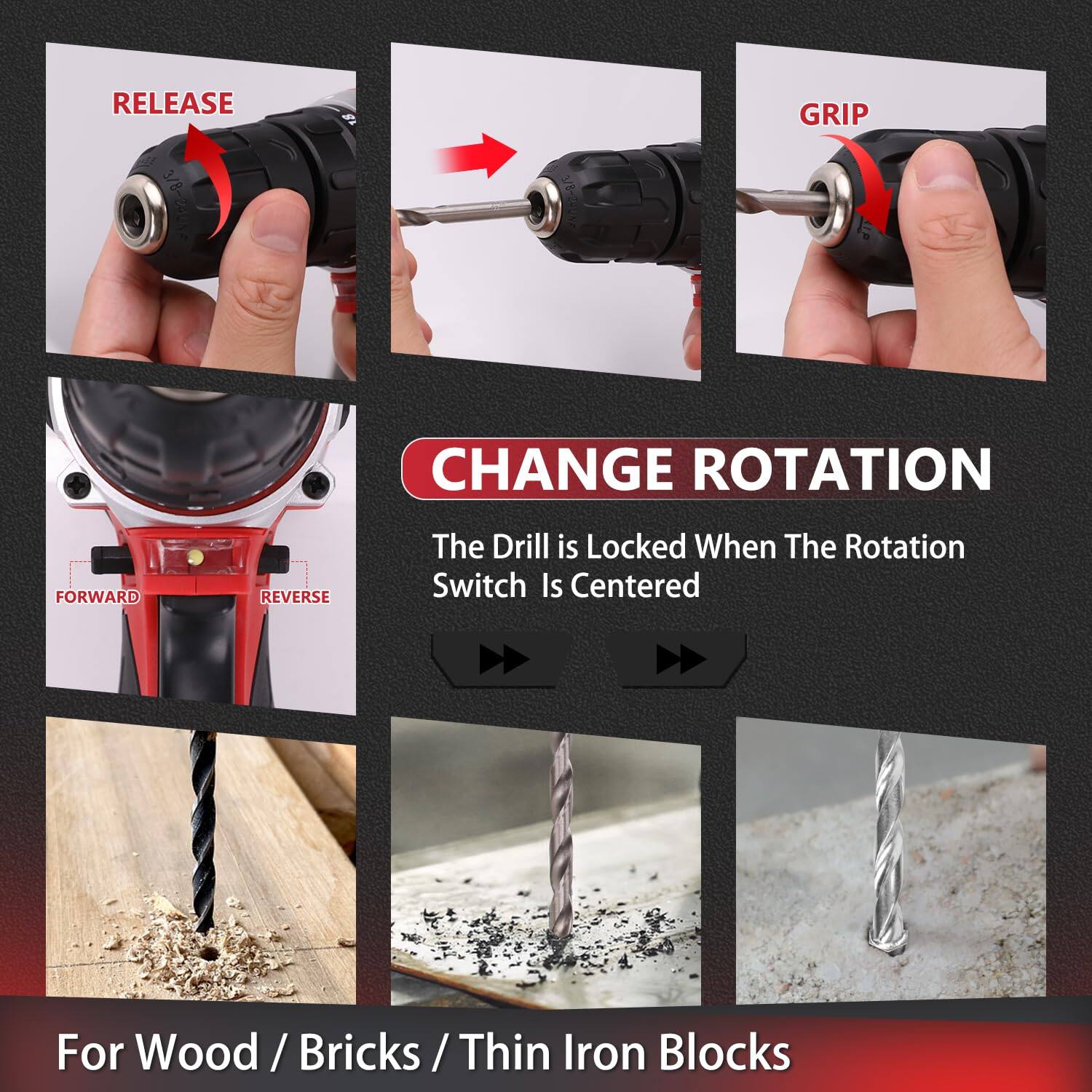 **RELEASE C 3/8-21416**

**GRIP CHANGE ROTATION FORWARD REVERSE**

The Drill is Locked When The Rotation Switch Is Centered

**For Wood / Bricks / Thin Iron Blocks**